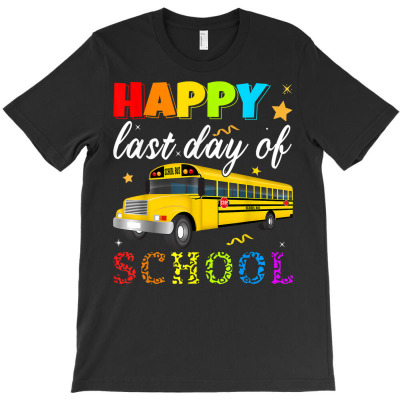 Funny Happy Last Day Of School 2022 For Bus Driver T Shirt T-shirt Designed By Valenlayl