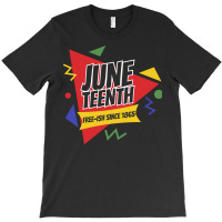 Juneteenth T  Shirt Juneteenth Free  Ish Since 1865 Retro T  Shirt T-shirt | Artistshot