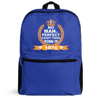 No Man Is Perfect Except Those Born In 1970 Backpack | Artistshot