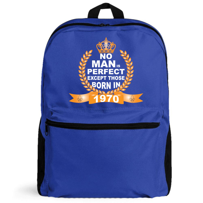 No Man Is Perfect Except Those Born In 1970 Backpack | Artistshot