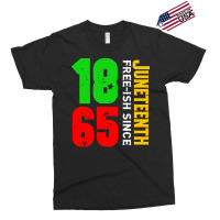 Juneteenth T  Shirt Juneteenth Free Ish Since 1865 Celebrating Black F Exclusive T-shirt | Artistshot