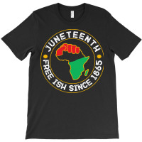 Juneteenth T  Shirt Juneteenth Free Ish Since 1865 Vintage T  Shirt T-shirt | Artistshot