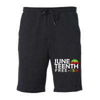 Juneteenth T  Shirt Juneteenth Free Ish T  Shirt Fleece Short | Artistshot