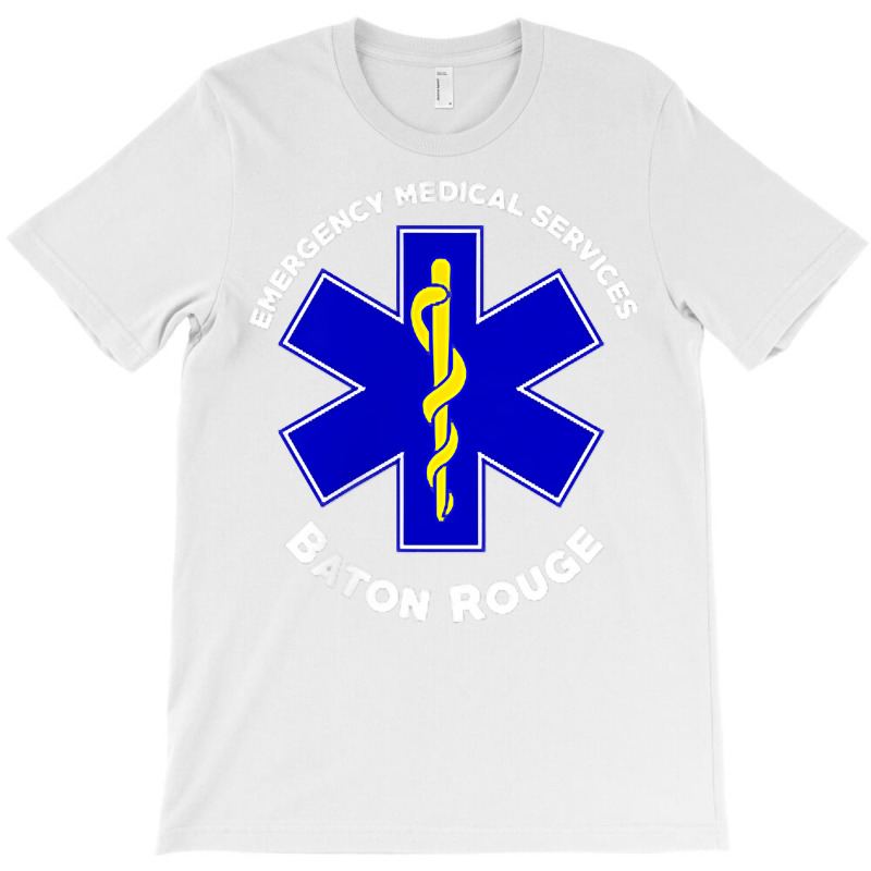 Baton Rouge Louisiana Ems Emergency Medical Services Emt T Shirt T-shirt | Artistshot