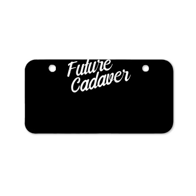 Future Cadaver   Funny Halloween And Other Events Tshirt Tee Bicycle License Plate Designed By Valenlayl