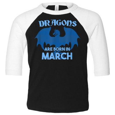 Dragons Are Born In March   Dragon T Shirts For Boys Men Toddler 3/4 Sleeve Tee Designed By Shyanneracanello
