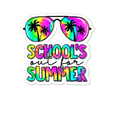 Schools Out For Summer Tie Dye Beach Last Day Of School T Shirt Sticker Designed By Kretschmerbridge
