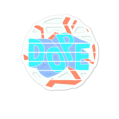 Dope T  Shirt Dope T  Shirt Sticker Designed By Promotionshop