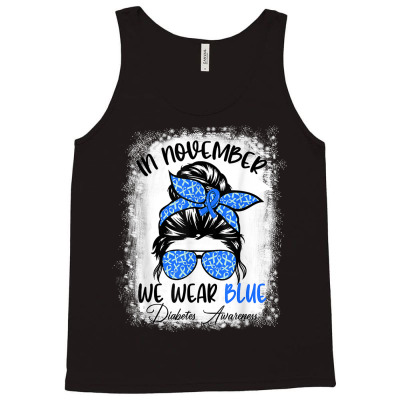 Messy Bun In November We Wear Blue Diabetes Awareness T Shirt Tank Top Designed By Isiszara