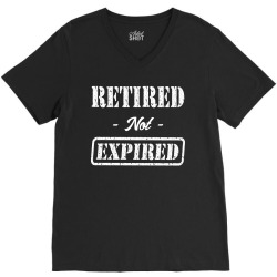 Retired Not Expired V-Neck Tee | Artistshot