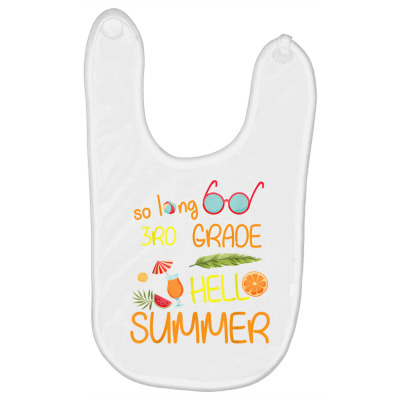Teacher Student Class Of Day So Long 3rd Grade Hello Summer T Shirt Baby Bibs Designed By Aakritirosek1997