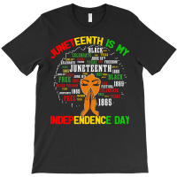 Juneteenth T  Shirt Juneteenth Is My Independence Day Black Queen Wome T-shirt | Artistshot