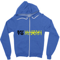 Say Perhamp To Drugs Zipper Hoodie | Artistshot