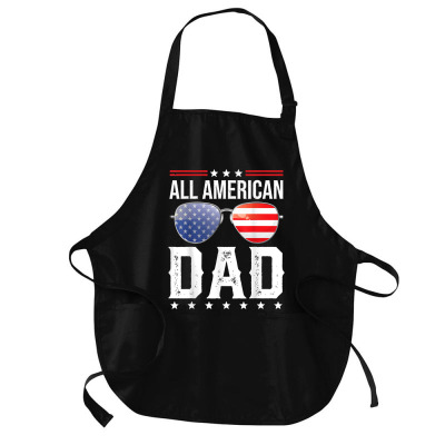 All American Dad Matching Family Fourth 4th Of July American T Shirt Medium-length Apron Designed By Jessekaralpheal