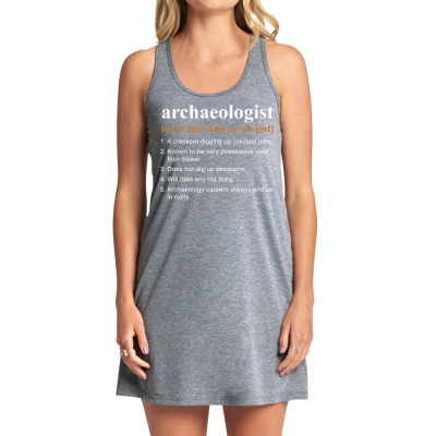 Archaeologist Funny Definition Archaeology Lovers T Shirt Tank Dress Designed By Barbegibb