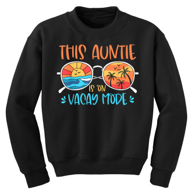 This Auntie Is On Vacay Mode Summer Vacation T Shirt Youth Sweatshirt Designed By Aakritirosek1997