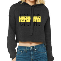 It's Fucking Cycling  T Shirt Cropped Hoodie | Artistshot