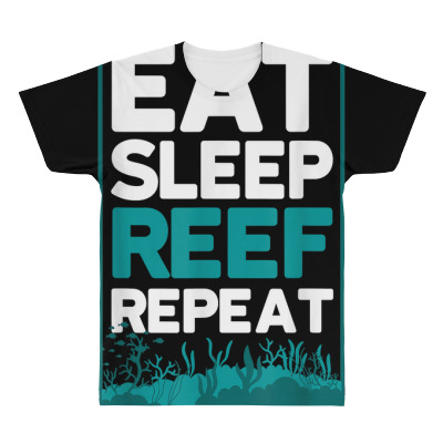 Fishkeeping Eat Sleep Reef Repeat Aquarist T Shirt All Over Men's T-shirt Designed By Falongruz87