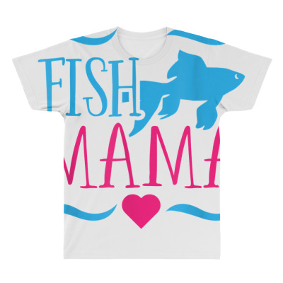 Fish Mama Aquarium & Fishkeeping Gifts T Shirt All Over Men's T-shirt Designed By Shyanneracanello