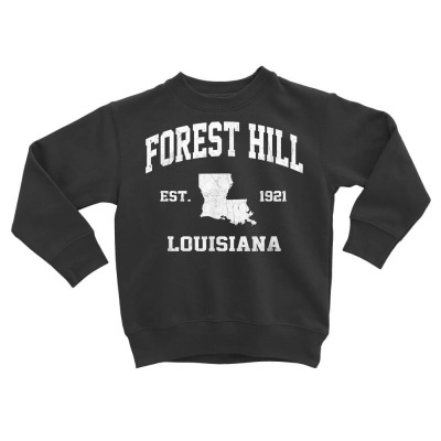 Forest Hill Louisiana La Vintage State Athletic Style T Shirt Toddler Sweatshirt Designed By Dinyolani