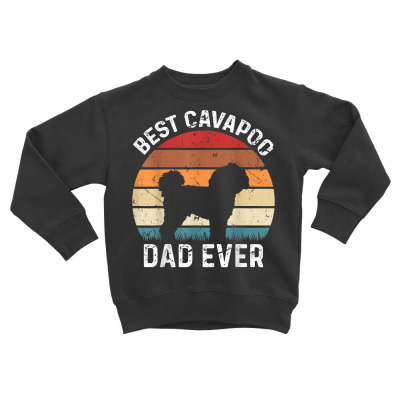 Vintage Best Cavapoo Dad Ever Cavapoo Owner Cavapoo T Shirt Toddler Sweatshirt Designed By Deannpati