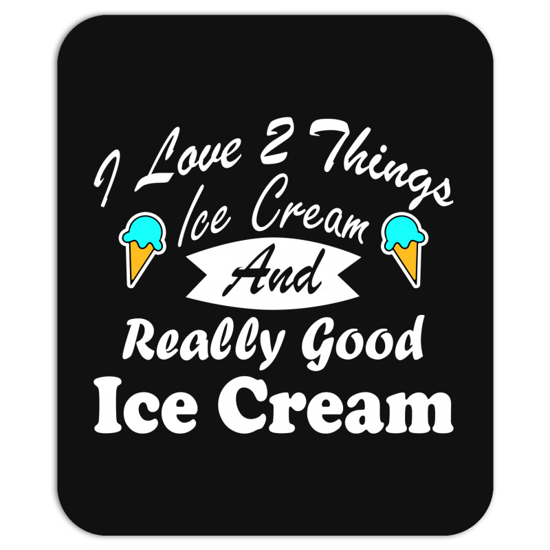 I Love Ice Cream Sweet Design Mousepad | Artistshot