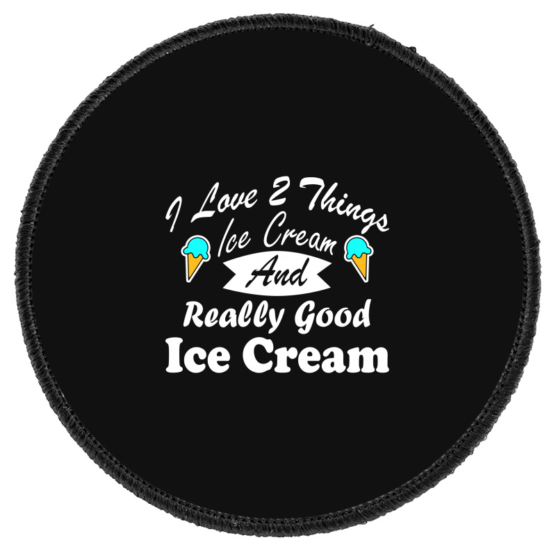 I Love Ice Cream Sweet Design Round Patch | Artistshot