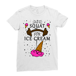 Funky Fitness Design I Squat For Ice Cream Ladies Fitted T-Shirt | Artistshot
