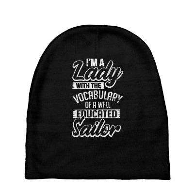 Womens Lady With The Vocabulary Of A Well Educated Sailor V Neck T Shi Baby Beanies Designed By Madilmack