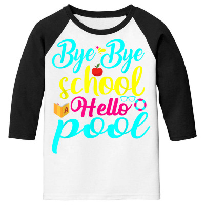 Bye Bye School Hello Pool Summer Bamboo Suffer T Shirt Youth 3/4 Sleeve Designed By Darelychilcoat1989