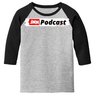 Jnn Podcast T Shirt Youth 3/4 Sleeve Designed By Destifrid