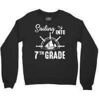 Student Senior Sailing Into 7th Grade Class Of Back School T Shirt Crewneck Sweatshirt | Artistshot