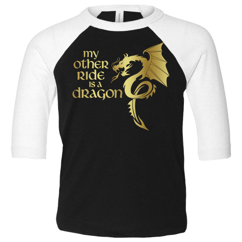 My Other Ride Is A Dragon Medieval Renaissance Fair Knight T Shirt Toddler 3/4 Sleeve Tee by saldeenshakir | Artistshot