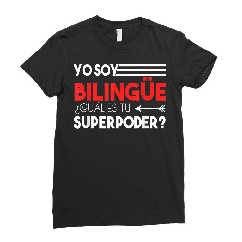 Bilingual Spanish English 2 Sided Superpower T Shirt Ladies Fitted T-Shirt by holly434 | Artistshot