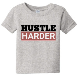 Hustle Harder Entrepreneurs Style Motivational Quotes Baby Tee | Artistshot