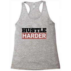 Hustle Harder Entrepreneurs Style Motivational Quotes Racerback Tank | Artistshot