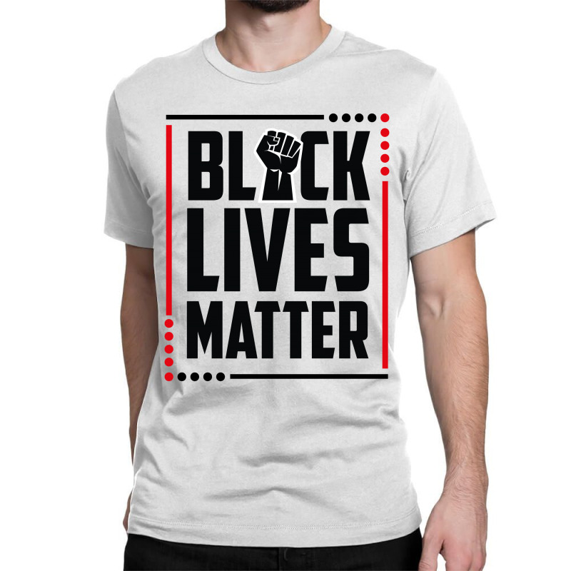 Black Lives Matter Classic T-shirt by rardesign | Artistshot