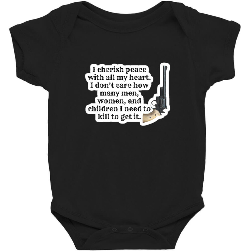 Peacemaker Funny Quote 101268034 Baby Bodysuit | Artistshot