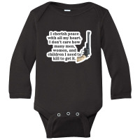 Peacemaker Funny Quote 101268034 Long Sleeve Baby Bodysuit | Artistshot