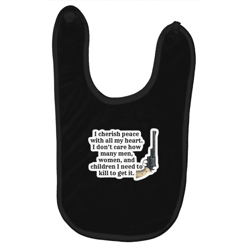 Peacemaker Funny Quote 101268034 Baby Bibs | Artistshot