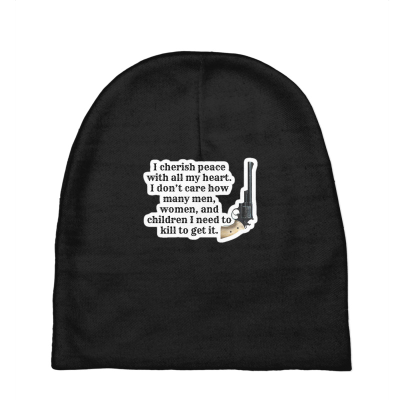 Peacemaker Funny Quote 101268034 Baby Beanies | Artistshot