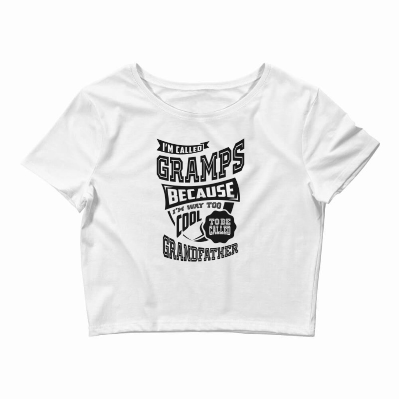 Too Cool For Gramps Crop Top | Artistshot