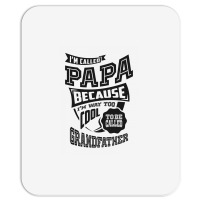 Too Cool For Papa Mousepad | Artistshot