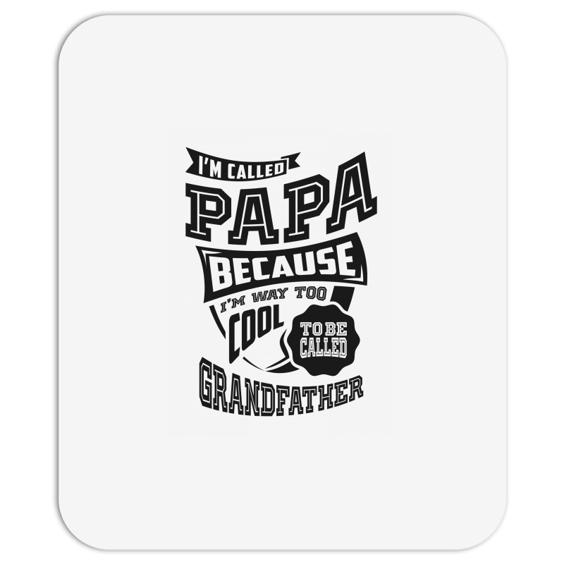 Too Cool For Papa Mousepad | Artistshot