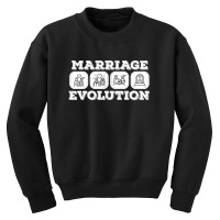 Marriage Evolution Youth Sweatshirt | Artistshot