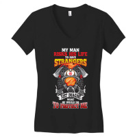 My Man Risks His Life To Save Strangers Women's V-neck T-shirt | Artistshot