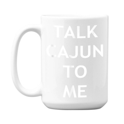 Talk Cajun To Me Louisiana Crawfish Boil Saying T Shirt 15 Oz Coffee Mug Designed By Durwa552