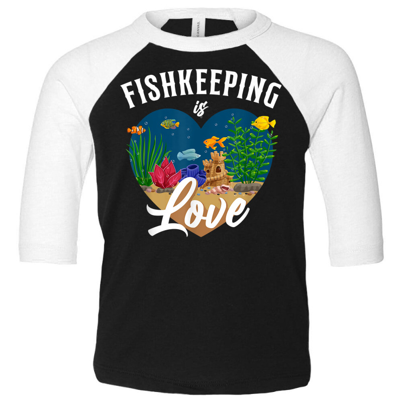 Saltwater Aquarium Heart Fishkeeping Is Love T Shirt Toddler 3/4 Sleeve Tee by naythendeters2000 | Artistshot