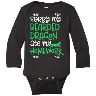 Sorry My Bearded Dragon Ate My Homework T Shirt Long Sleeve Baby Bodysuit Designed By Falongruz87