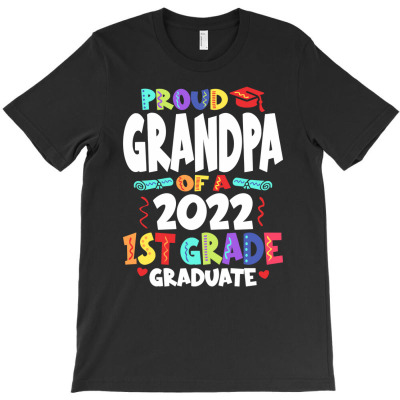 Proud Grandpa Of A 2022 1st Grade Graduate Graduation T-shirt Designed By Jose Lopes Neto